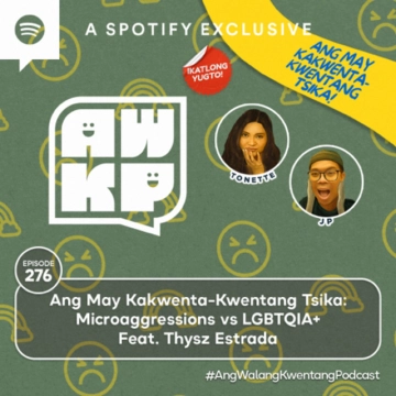Ang May Kakwenta-Kwentang Tsika: Microaggressions vs LGBTGIA+ Feat. Thysz Estrada