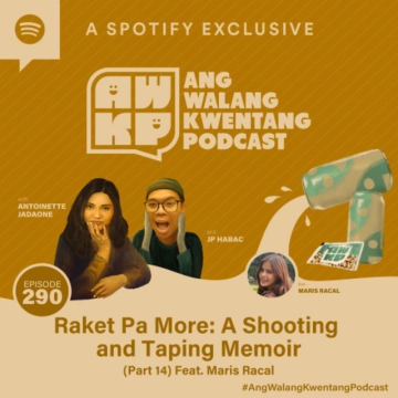 Raket Pa More: A Shooting and Taping Memoir (Part 14) Feat. Maris Racal