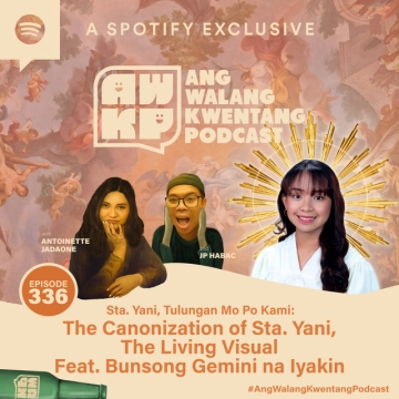The Canonization of Sta. Yani, The Living Visual Feat. Bunsong Gemini na Iyakin