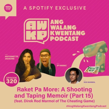 Raket Pa More: A Shooting and Taping Memoir (Part 15) feat Direk Rod Marmol of The Cheating Game