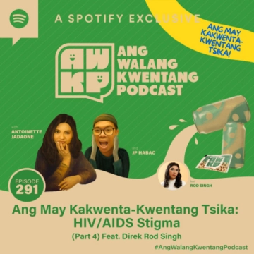 Ang May Kakwenta-Kwentang Tsika: HIV/AIDS Stigma Feat. Rod Singh