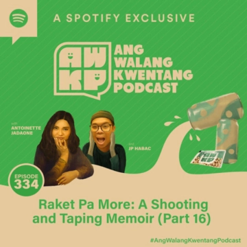 Raket Pa More: A Shooting and Taping Memoir (Part 16)
