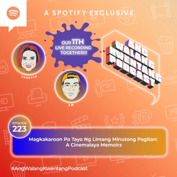 Magkakaroon Po Tayo Ng Limang Minutong Pagitan: A Cinemalaya Memoirz