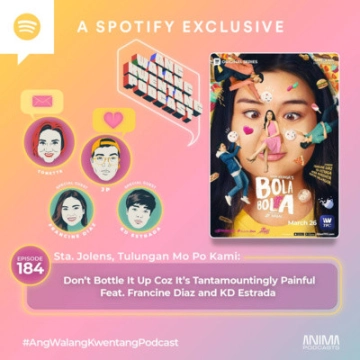 Don’t Bottle It Up Coz It’s Tantamountingly Painful Feat. Francine Diaz and KD Estrada