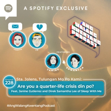 Are you a quarter-life crisis din po? Feat. Janine Gutierrez and Direk Samantha Lee of Sleep With Me