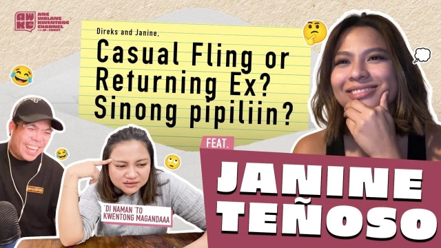 Casual Fling or Returning Ex? Sinong pipillin? Feat. Janine Teñoso