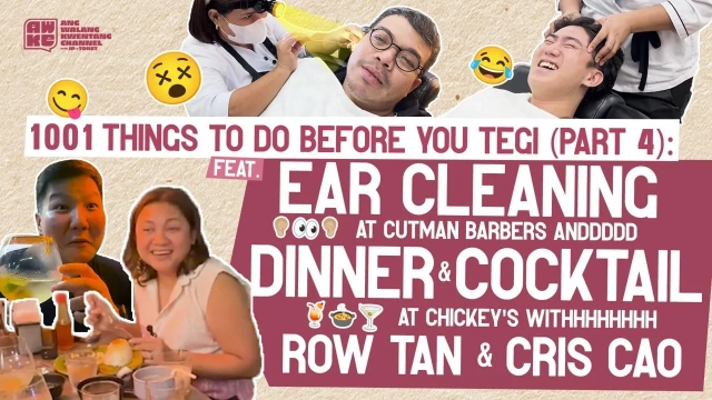 1001 Things To Do Before You Tegi (Part 4): Ear Cleaning and Dinner + Cocktails with Cris Cao and Row Tan