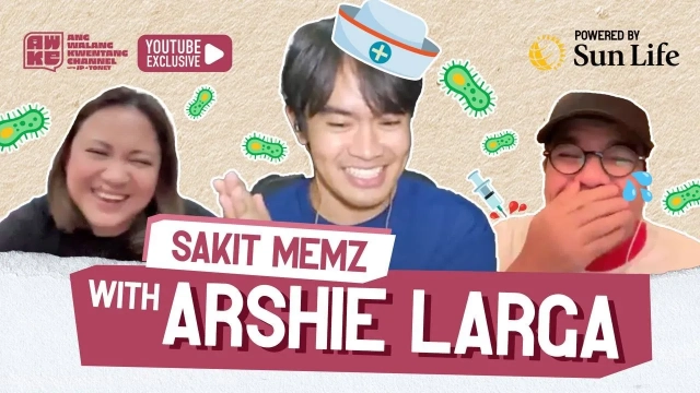 Sakit Memz Feat. Arshie Larga! Powered by Sun Life!