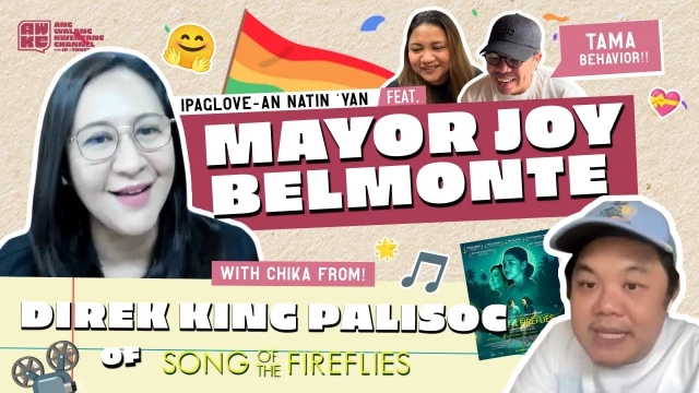 Ipag-Lovean Natin 'Yan Feat. Mayor Joy Belmonte and Chika with Direk King Palisoc of Song of the Fireflies