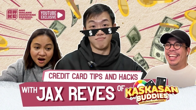 Credit Card 101: Tips and Hacks with Jax Reyes of Kaskasan Buddies