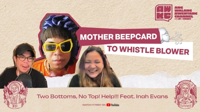 [VIDEO] Two Bottoms, No Top, Dapat Na Ba Kaming Mag-Stop? Feat. the Return of Inah Evans